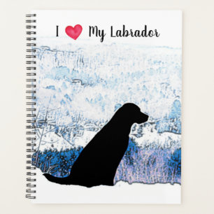 I Love My Labrador - Black Dog - Black Lab