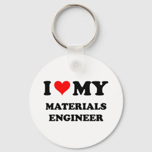 I Love My Materials Engineer Sleutelhanger