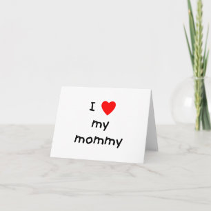 I love my mommy kaart