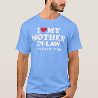 I Love My MotherinLaw for SoninLaw family T-shirt