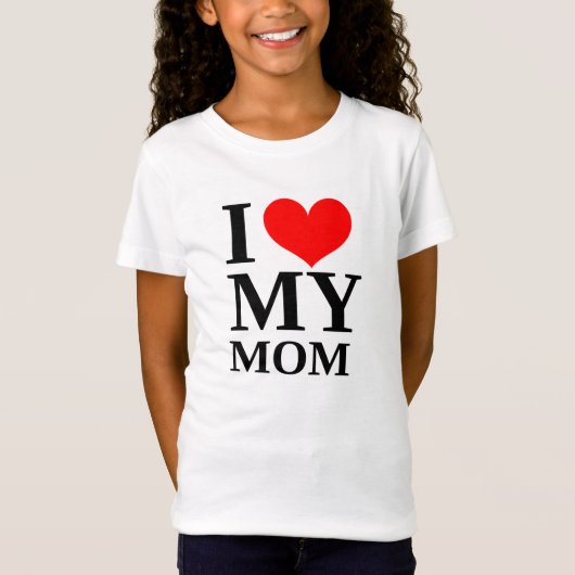 I Love My Mother's Day T-shirt (Devant)