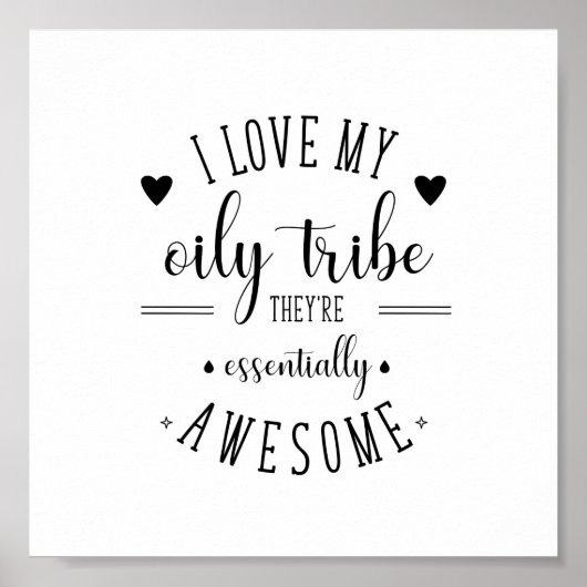 I Love My Oily Tribe poster (Devant)