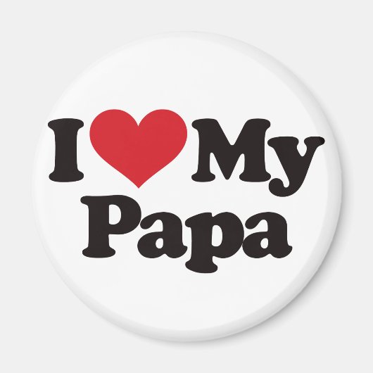 I Love My Papa Magneet (Voorkant)