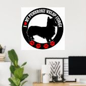 I Love My Pembroke Welsh Corgi Poster (Bureau à domicile)
