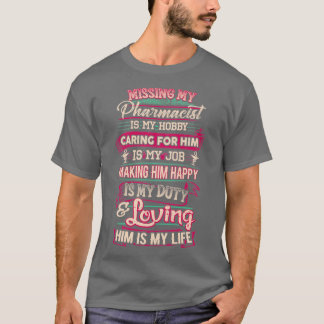 I Love My Pharmacist 1 T-shirt