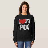 I Love My Pug Trui (Voorkant volledig)