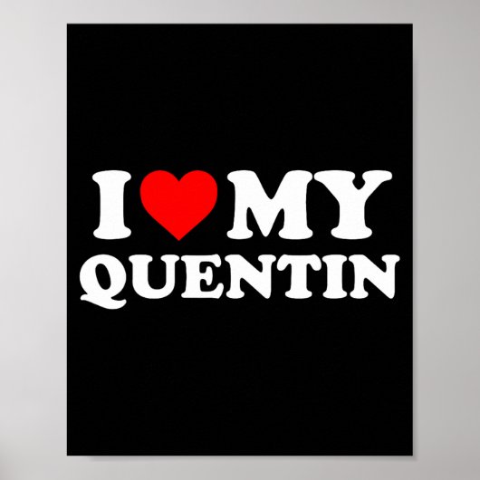 I Love My Quentin  Poster (Voorkant)