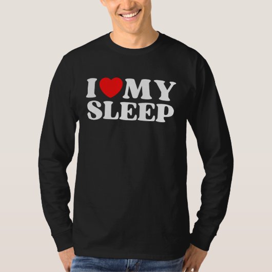 I Love My Sleep  Valentine's Day T-shirt (Voorkant)