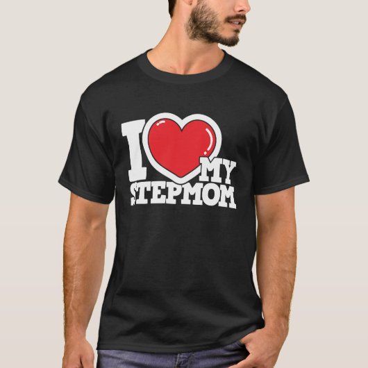 I Love My Stepmom  Stepmother Stepdaughter Stepson T-shirt (Voorkant)