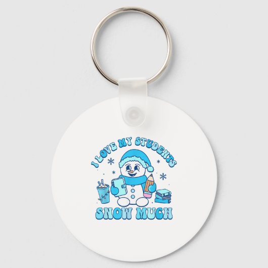 I Love My Students Snow Much Winter Teacher  Sleutelhanger (Voorkant)