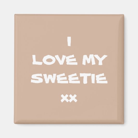 I LOVE MY SWEETIE xx Rustic Cool Schattigee koelka Magneet (Voorkant)