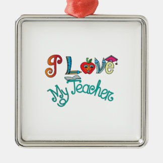 I Love My Teacher Metalen Ornament