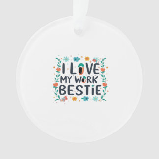 I Love My Work Bestie Classic