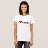 I Love Nerds T-shirt (Voorkant volledig)