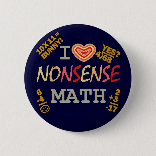 I Love Nonsense Wiskunde Ronde Button 5,7 Cm (Voorkant)