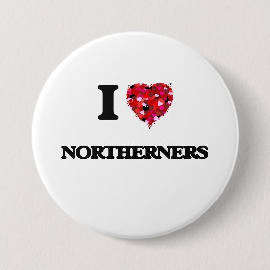 I Love Northerners Ronde Button 7,6 Cm (Voorkant)