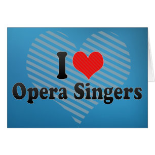 I Love Opera Singers