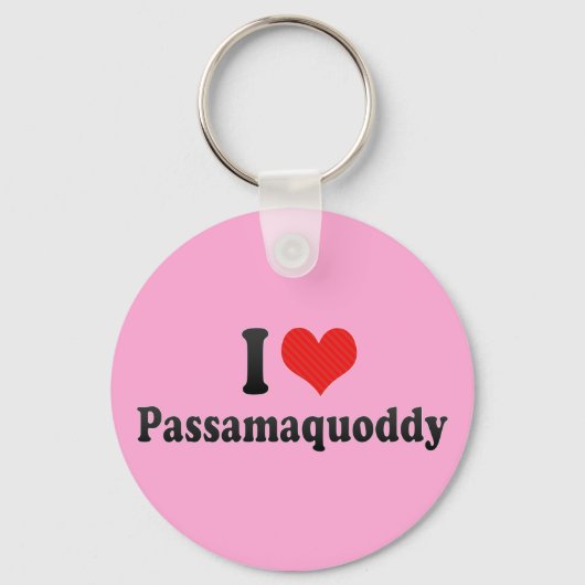 I Love Passamaquoddy Sleutelhanger (Voorkant)