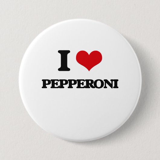 I Love Pepperoni Ronde Button 7,6 Cm (Voorkant)