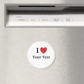 I Love Personalizable Fridge Magnet - Ajouter du t (In Situ (Lave-vaisselle))