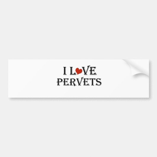 I Love Pervets.png Bumpersticker (Voorkant)