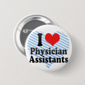 I Love Physician Assistants Ronde Button 5,7 Cm (Voorkant /achterkant)
