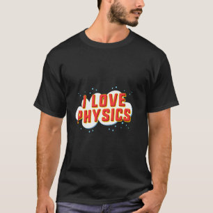 I Love Physics T-shirt