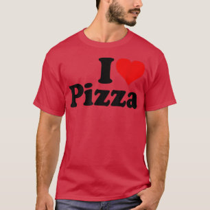 I Love Pizza I Heart Pizza 2051282 T-shirt