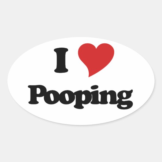 I Love Pooping Ovale Sticker (Voorkant)