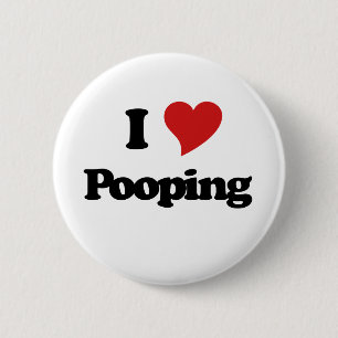 I Love Pooping Ronde Button 5,7 Cm