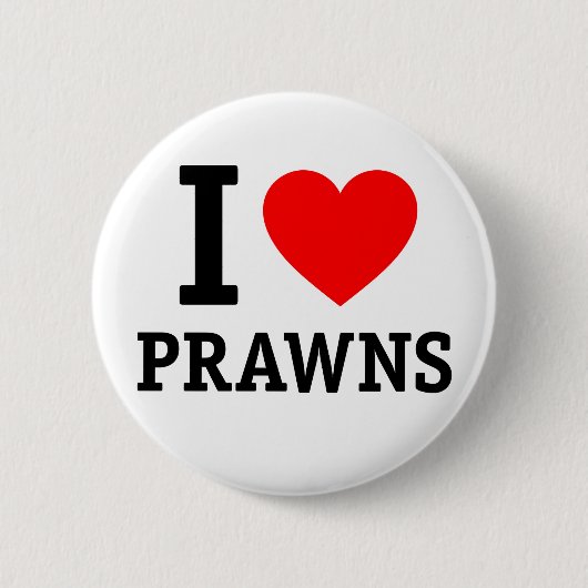 I Love Prawns Ronde Button 5,7 Cm (Voorkant)