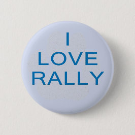 I Love Rally Ronde Button 5,7 Cm