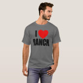 I Love Ranch Salad Dressing Ranch Lover Love Ranch T-shirt (Voorkant volledig)
