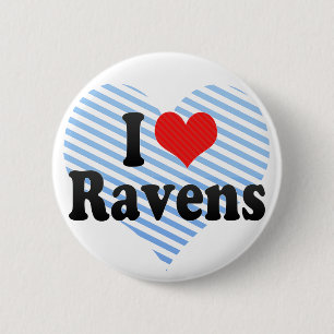 I Love Ravens Ronde Button 5,7 Cm