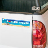 I Love Réchauffement climatique Bumper Sticker (Sur camion)