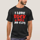I love Rock and Roll and Cats Rocker T-shirt (Voorkant)