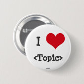 I Love ____ Ronde Button 5,7 Cm (Voorkant /achterkant)