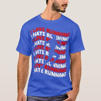 I love running hate runner lover runner t-shirt