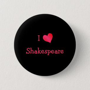I Love Shakespeare Ronde Button 5,7 Cm