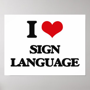 I Love Sign Language Poster