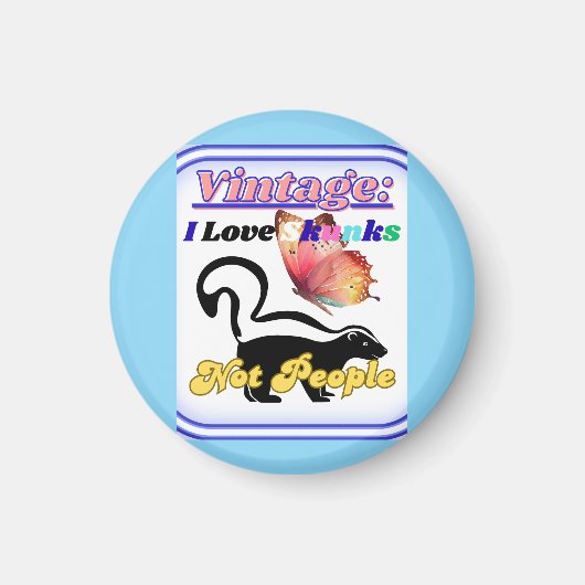 I Love Skunks, Not People Magneet (Voorkant)