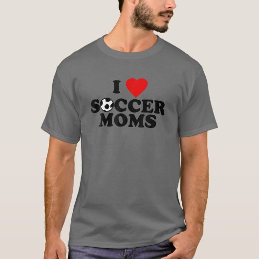 I Love Soccer Moms T-shirt (Voorkant)