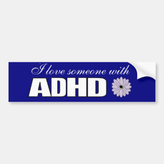 I love someone with Attention deficit disorder Bumpersticker