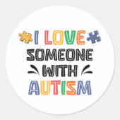 I Love Someone With Autism Ronde Sticker (Voorkant)