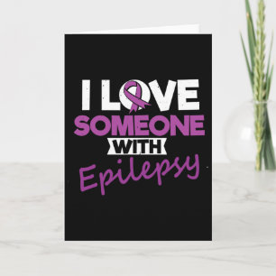 I Love Someone With Epilepsy Day Seizures Warrior  Kaart