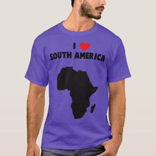 I Love South America T-shirt