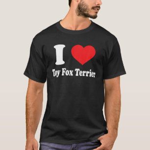 I Love Speelgoed Fox Terrier Hondenras Lovers Anim T-shirt