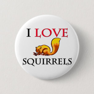I Love Squirrels Ronde Button 5,7 Cm