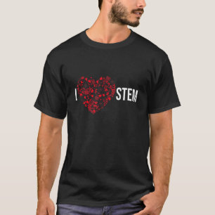 I Love STEM Science Technology Engineering Wiskund T-shirt