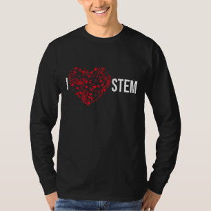 I Love STEM Science Technology Engineering Wiskund T-shirt